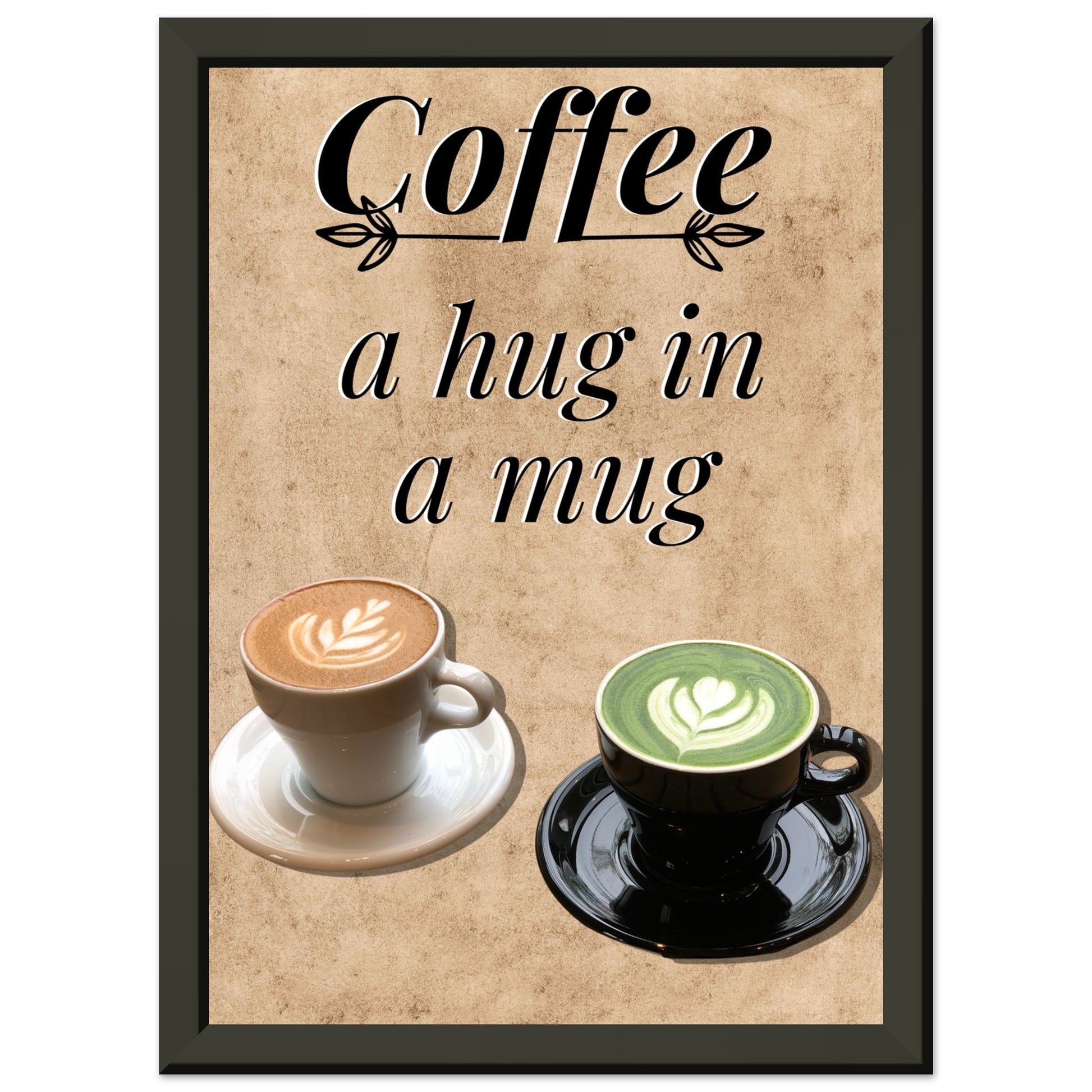 Eingerahmtes Bild mit der Überschrift: "Coffee" und dem Titel: "a hug in a mug" mit zwei Tassen Kaffee auf einem Beigen Hintergrund